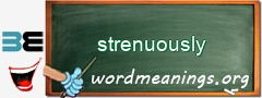 WordMeaning blackboard for strenuously